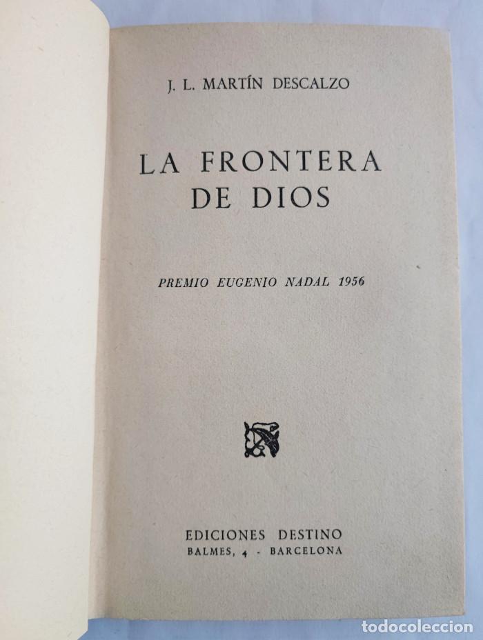 Libros: LA FRONTERA DE DIOS - Jos&eacute; Luis Mart&iacute;n Descalzo - Foto 3