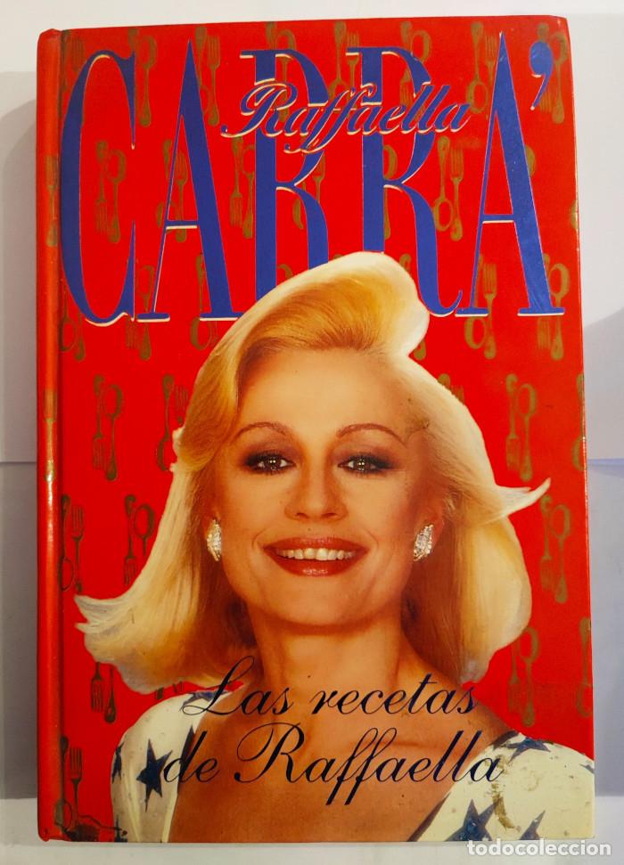 Libros: LAS RECETAS DE RAFFAELLA - Raffaella Carr&agrave; - Foto 1