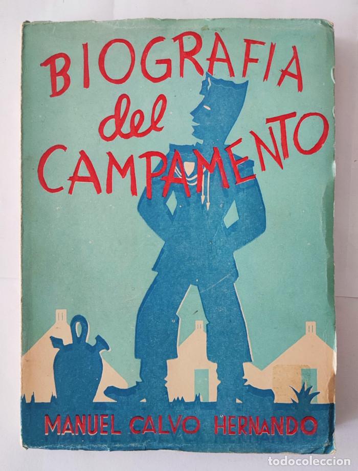 Libros: BIOGRAF&Iacute;A DEL CAMPAMENTO - Manuel Calvo Hernando - Foto 1