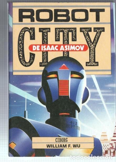Libros: ROBOT CITY. CIBORG - William F. Wu - Foto 1