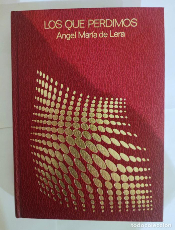 Libros: LOS QUE PERDIMOS - &Aacute;ngel Mar&iacute;a de Lera - Foto 1