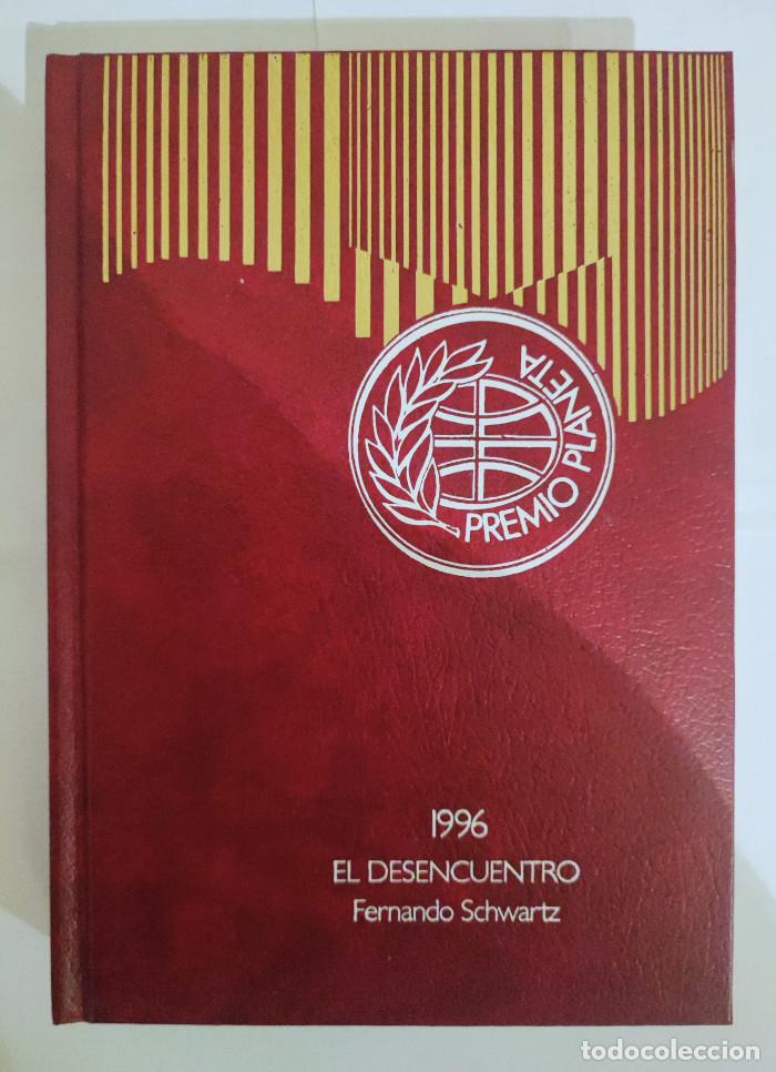 Libros: EL DESENCUENTRO - Fernando Schwartz - Foto 1