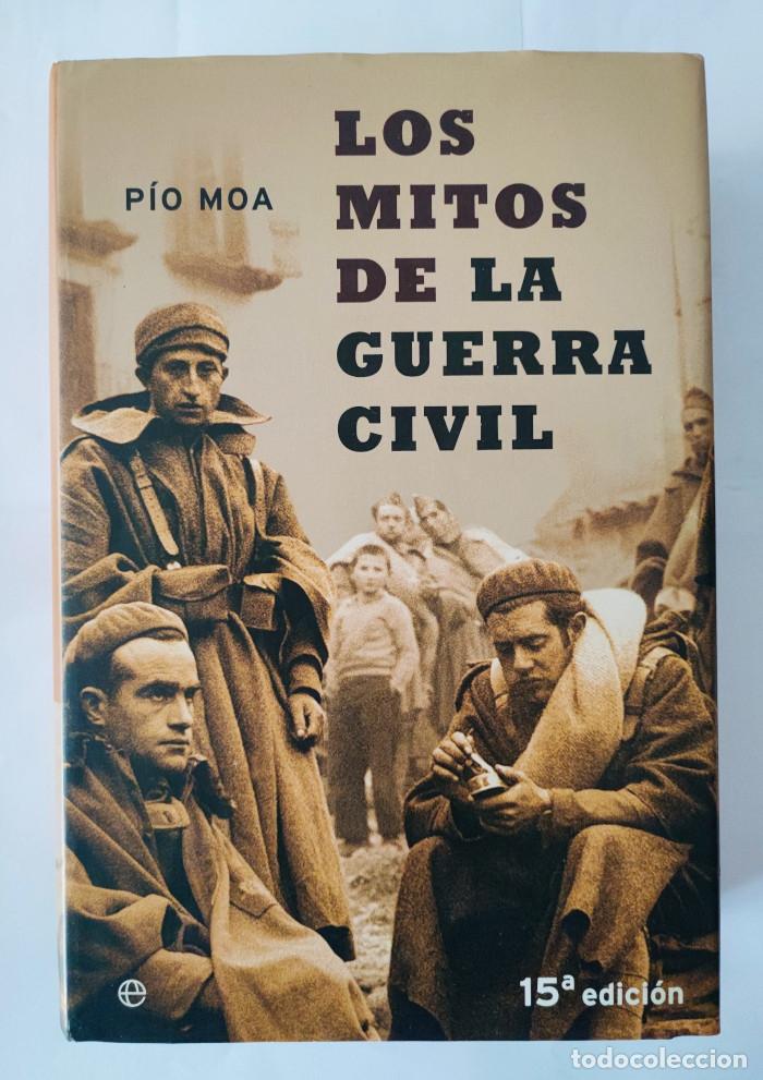 Libros: LOS MITOS DE LA GUERRA CIVIL - Pio Moa - Foto 1