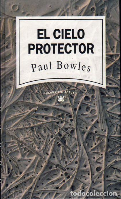 Libros: EL CIELO PROTECTOR - Paul Bowles - Foto 1
