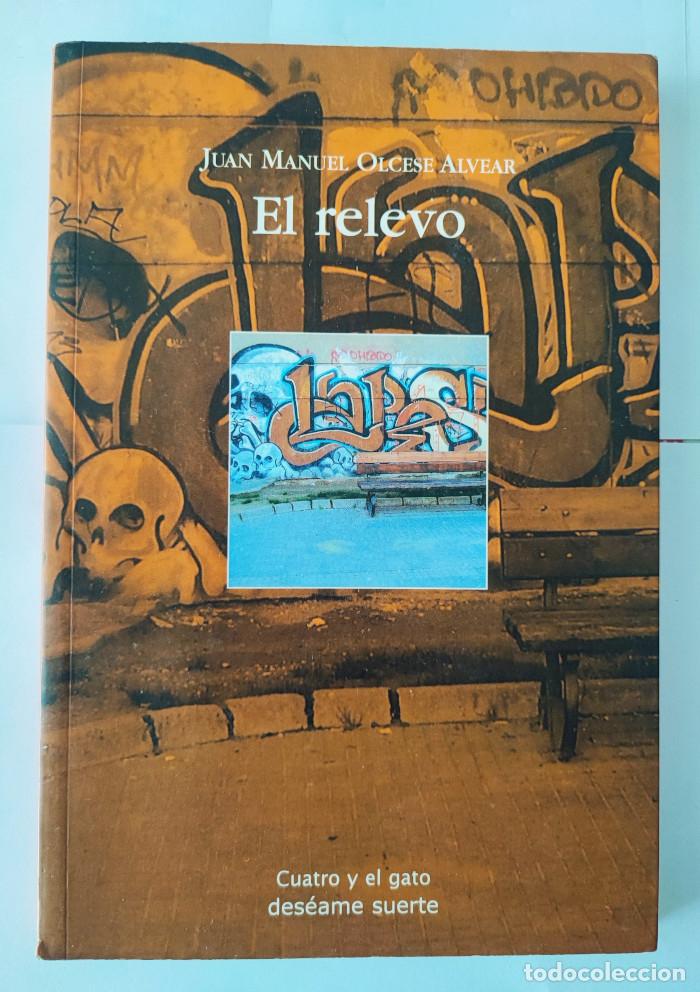 Libros: EL RELEVO - Juan Manuel Olcese Alvear - Foto 1