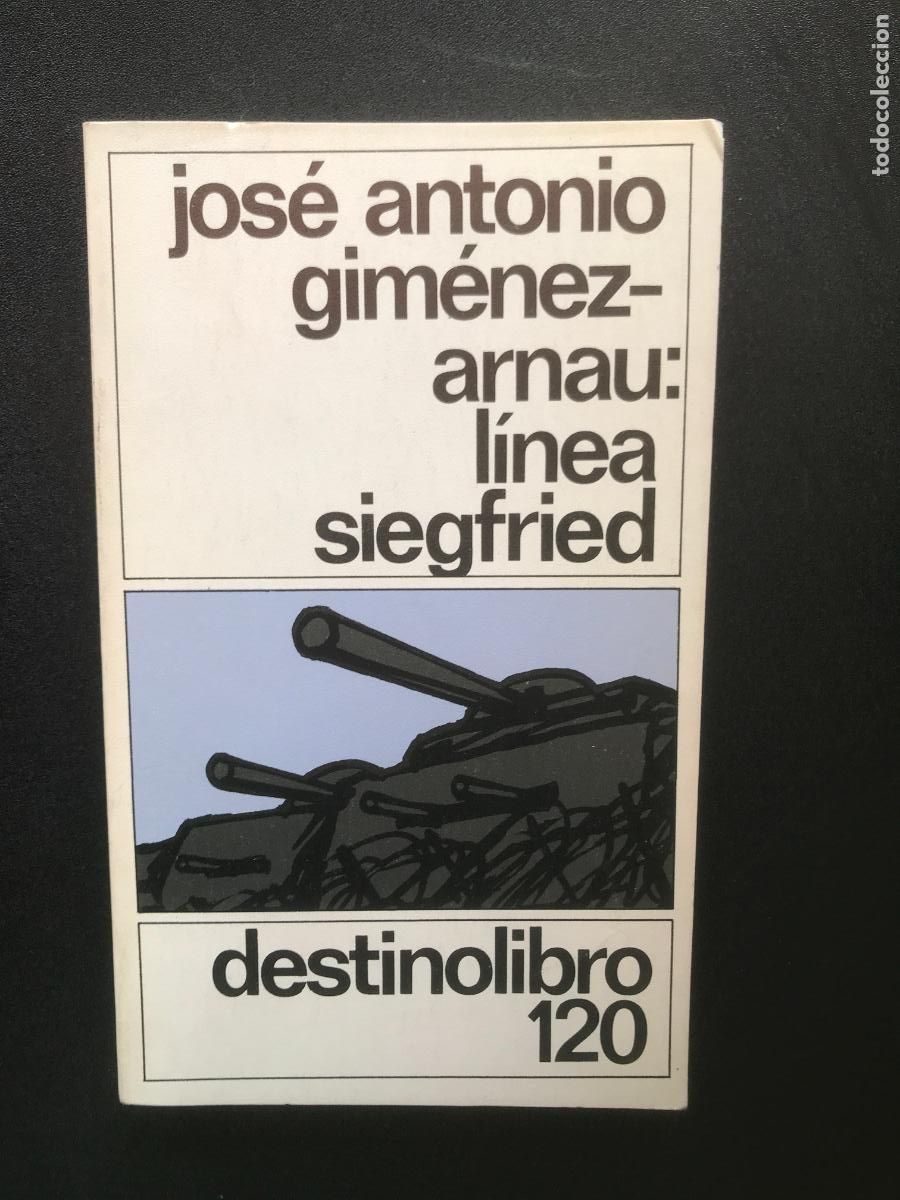 Libros: Jos&eacute; Antonio Gim&eacute;nez Arnau - L&iacute;nea Siegfried - Foto 1