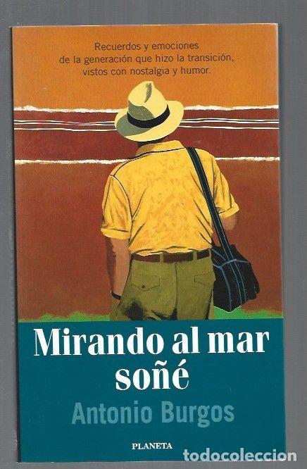 Libros: MIRANDO AL MAR SO&Ntilde;E - BURGOS, ANTONIO - Foto 1