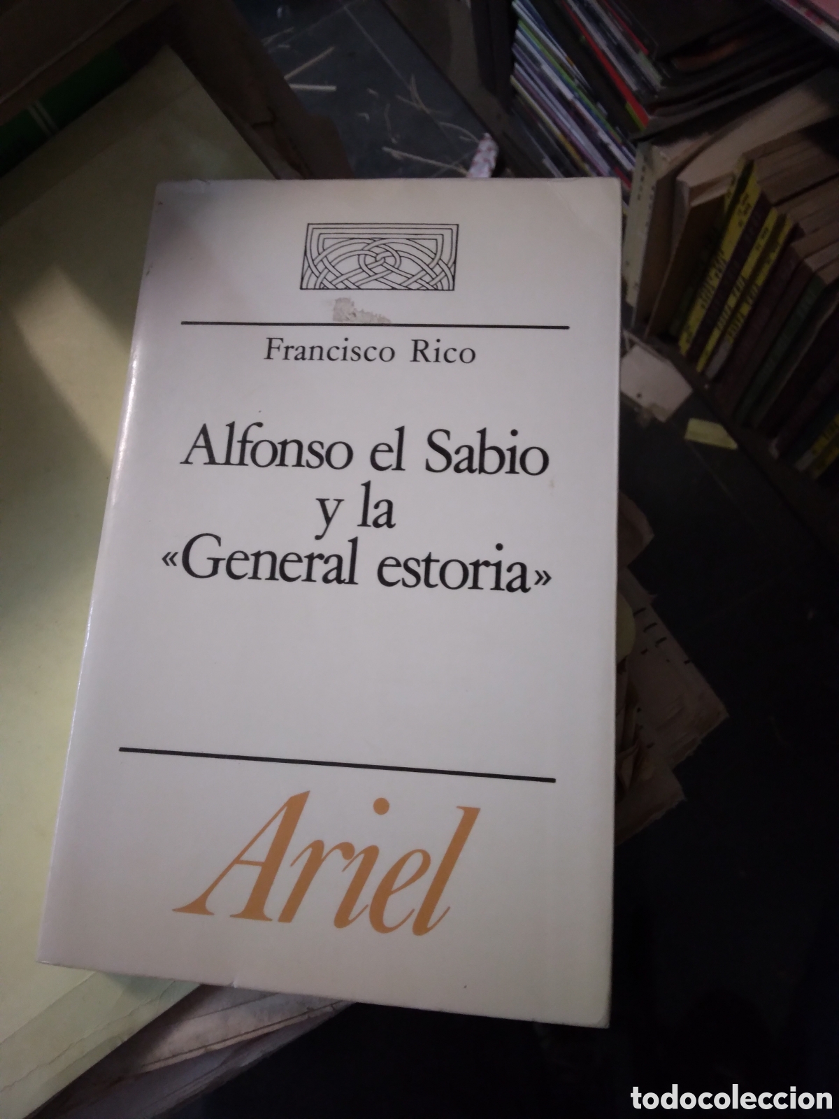 Libros: Francisco Rico, Alfonso el.sabio y la general estoria, Ariel - Foto 1