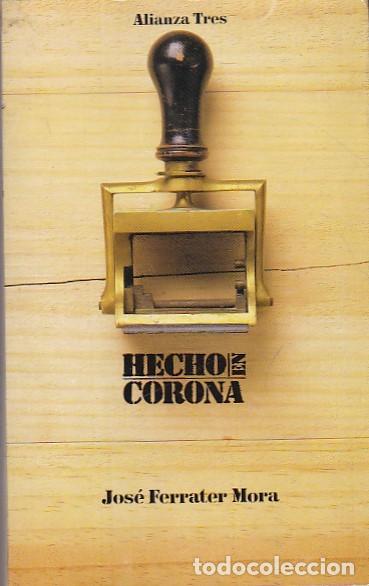 Libros: Hecho en Corona - FERRATER MORA, Jos&eacute; - Foto 1