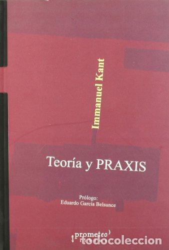 Libros: TEOR&Iacute;A Y PRAXIS - Kant,Immanuel - Foto 1