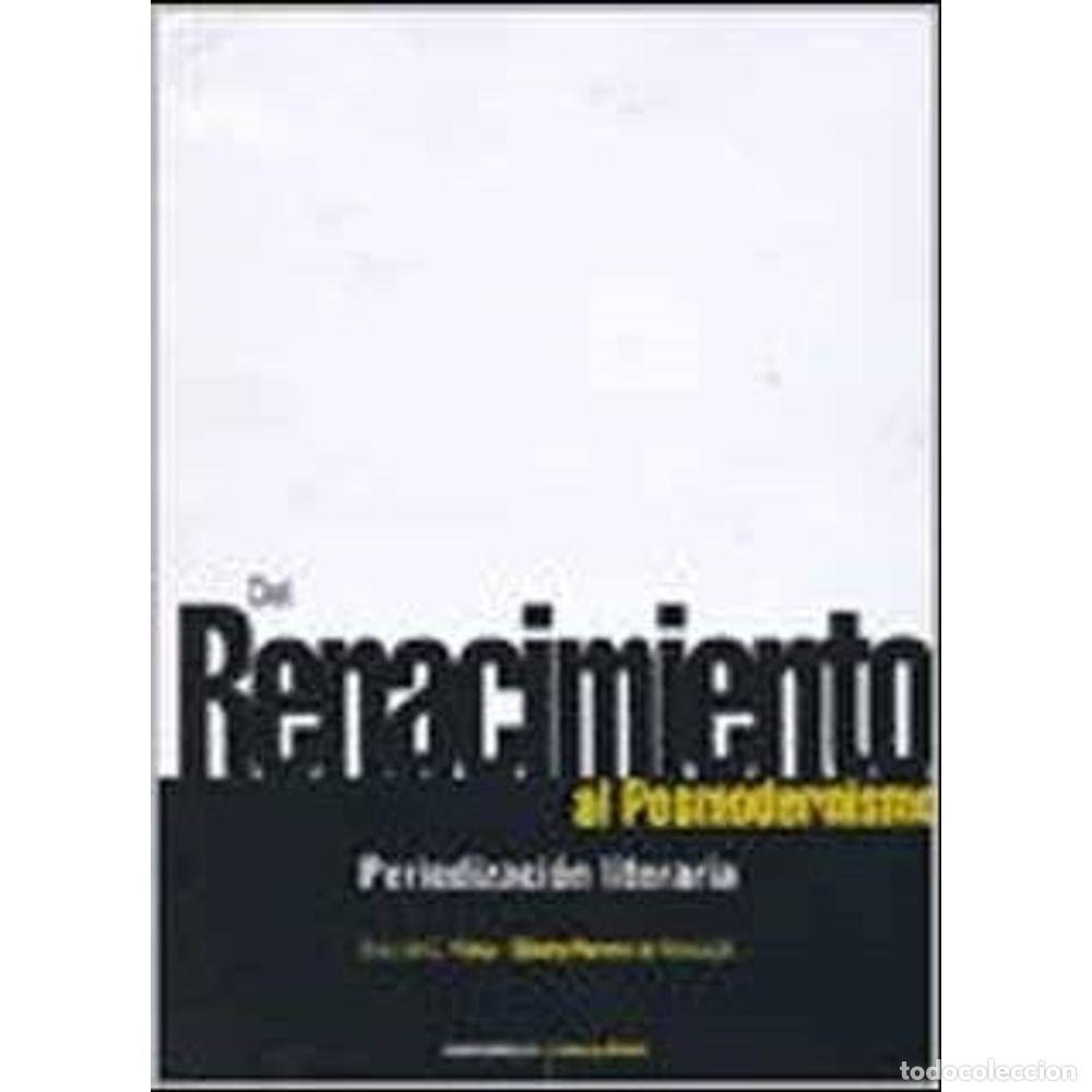 Libros: DEL RENACIMIENTO AL POSMODERNISMO Periodizacion Literaria - P&eacute;rez/Perrero de Roncaglia