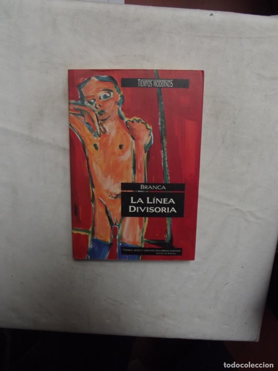 Libros: LA LINEA DIVISORIA POR BLANCA - Foto 1
