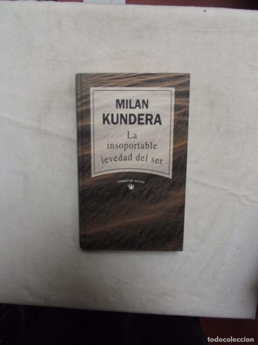 Libros: LA INSOPORTABLE LEVEDAD DEL SER POR MILAN KUNDERA - Foto 1