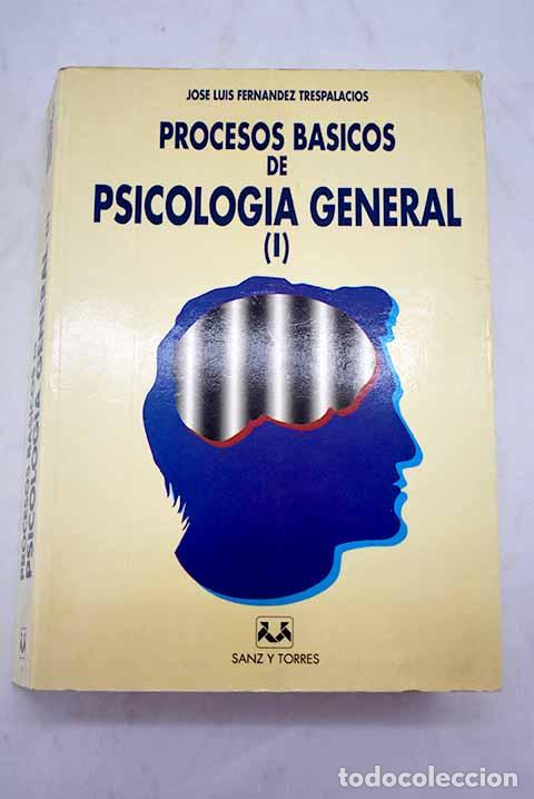 Libros: Procesos b&aacute;sicos de psicolog&iacute;a general I.- Fern&aacute;ndez Trespalacios, Jos&eacute; Luis - Foto 1