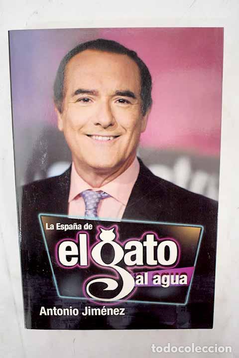 Libros: La Espa&ntilde;a de El gato al agua.- Jim&eacute;nez, Antonio - Foto 1