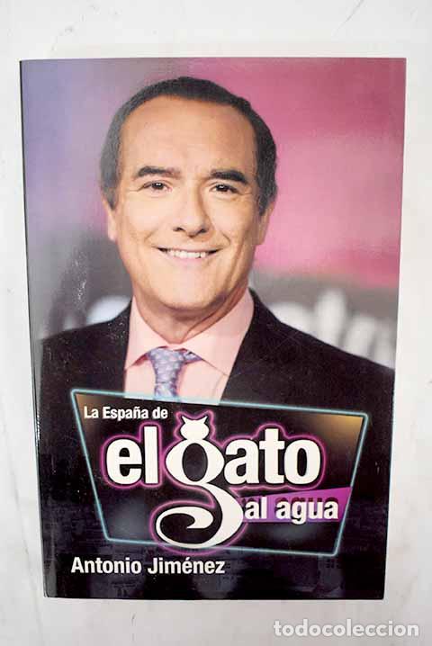 Libros: La Espa&ntilde;a de El gato al agua.- Jim&eacute;nez, Antonio - Foto 1