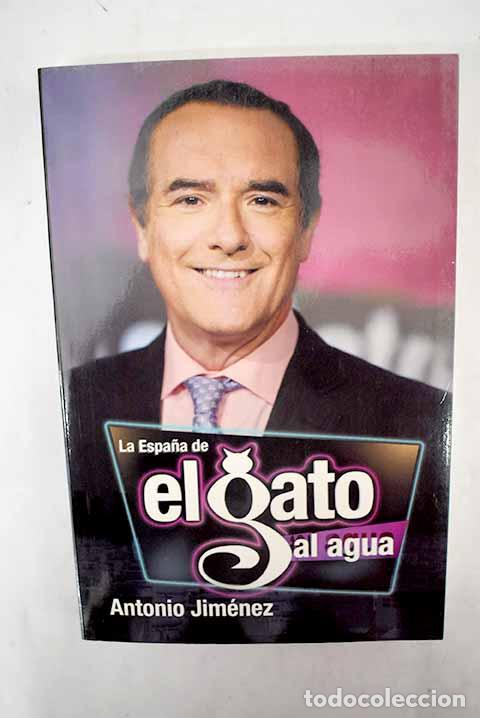 Libros: La Espa&ntilde;a de El gato al agua.- Jim&eacute;nez, Antonio - Foto 1