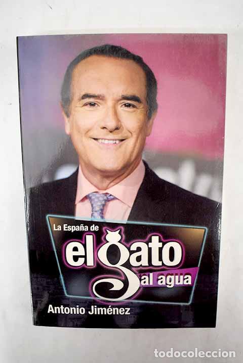 Libros: La Espa&ntilde;a de El gato al agua.- Jim&eacute;nez, Antonio - Foto 1