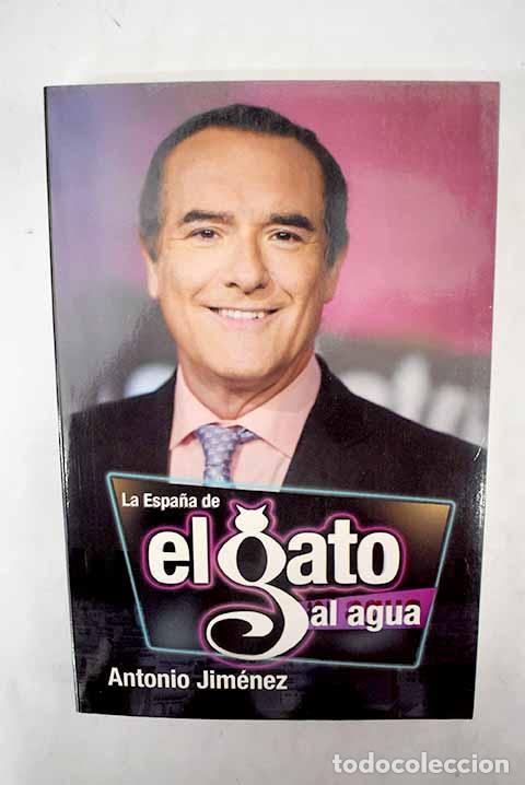Libros: La Espa&ntilde;a de El gato al agua.- Jim&eacute;nez, Antonio - Foto 1