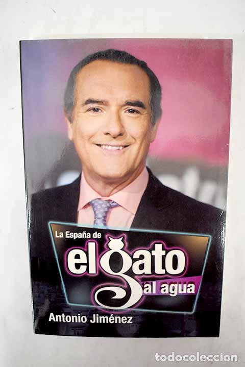 Libros: La Espa&ntilde;a de El gato al agua.- Jim&eacute;nez, Antonio - Foto 1
