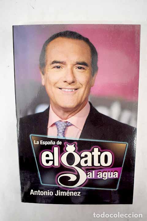 Libros: La Espa&ntilde;a de El gato al agua.- Jim&eacute;nez, Antonio - Foto 1