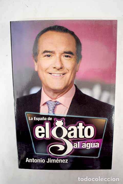 Libros: La Espa&ntilde;a de El gato al agua.- Jim&eacute;nez, Antonio - Foto 1