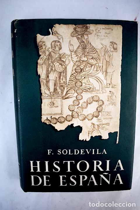 Libros: Historia de Espa&ntilde;a.- Soldevila, Ferran - Foto 1