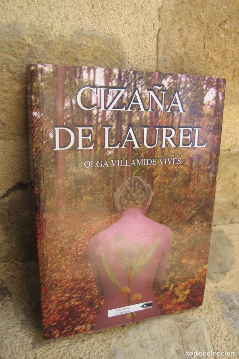 books: CIZA&Ntilde;A DE LAUREL . OLGA VILLAMIDE VIVES. DEDICADO Y FIRMADO POR LA ESCRITORA