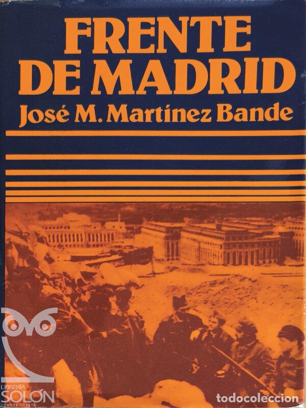 Libros: Frente de Madrid - Jos&eacute; Mar&iacute;a Mart&iacute;nez Bande - Foto 1