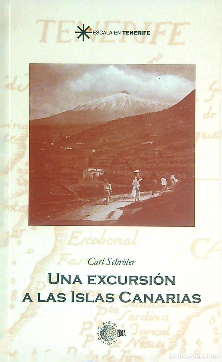Libros: UNA EXCURSI&Oacute;N A LAS ISLAS CANARIAS - CARL SCHR&Ouml;TER - 2007 - CANARIAS - Foto 1