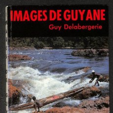 Libros: IMAGES DE GUYANE - GUY DELABERGERIE