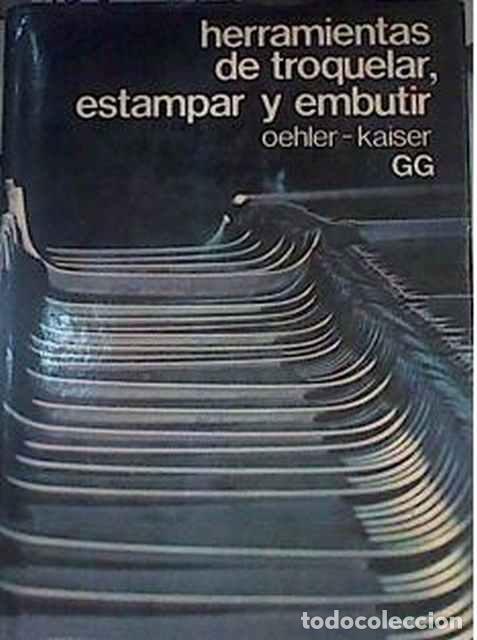 Libros: Herramientas de troquelar, estampar y embutir - Oehler-Kaiser - Foto 1