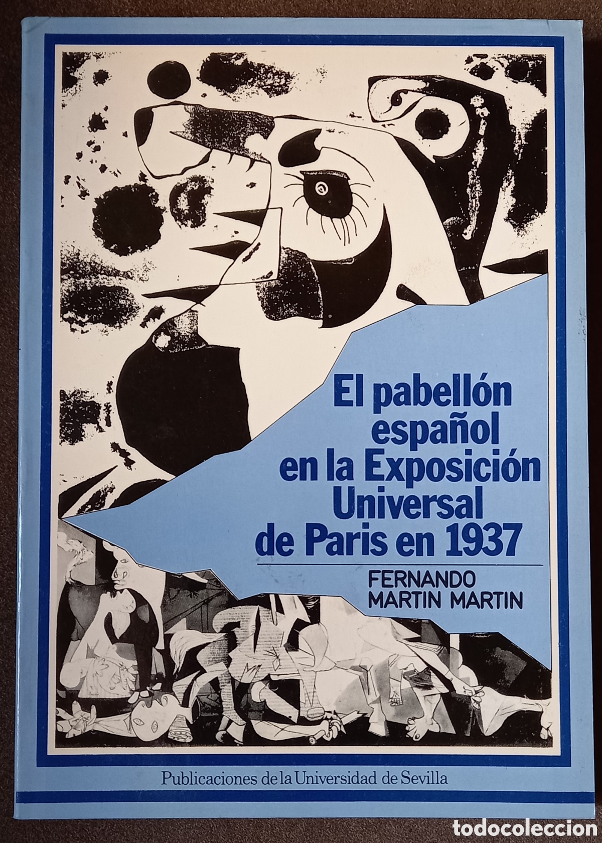 Libros: EL PABELL&Oacute;N ESPA&Ntilde;OL EN LA EXPOSICI&Oacute;N UNIVERSAL DE PAR&Iacute;S EN 1937 - Foto 1