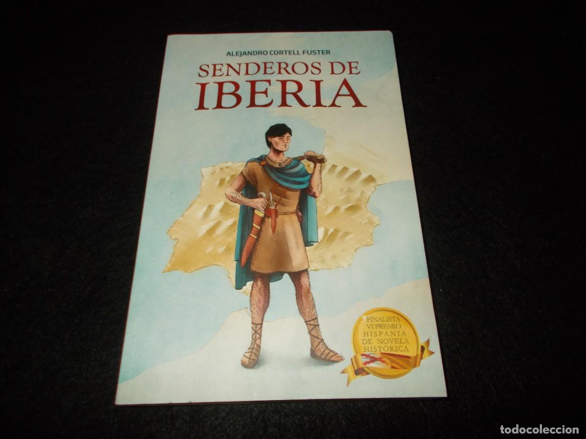Libros: SENDEROS DE IBERIA. Alejandro Cortell. Adarve 2020. Novela - Foto 1