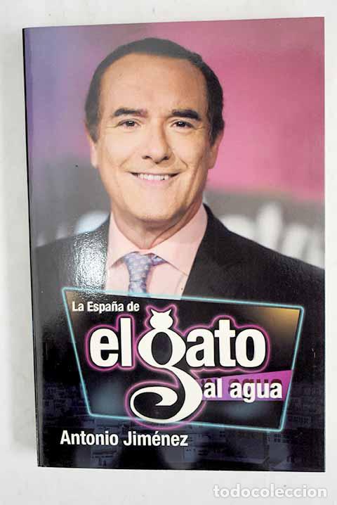 Libros: La Espa&ntilde;a de El gato al agua.- Jim&eacute;nez, Antonio - Foto 1