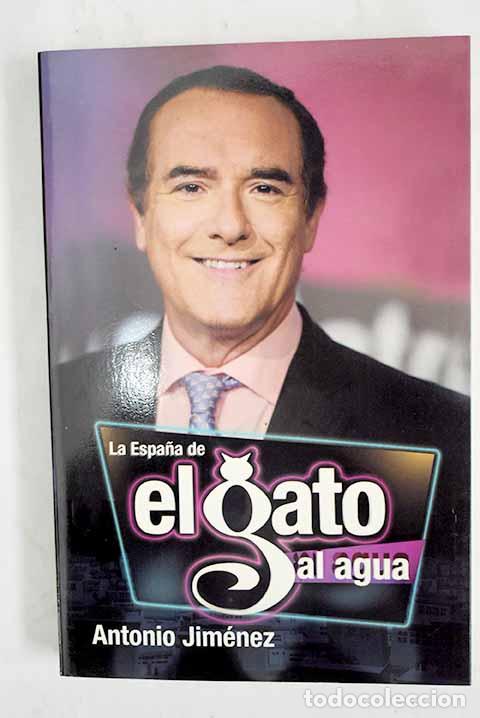 Libros: La Espa&ntilde;a de El gato al agua.- Jim&eacute;nez, Antonio - Foto 1