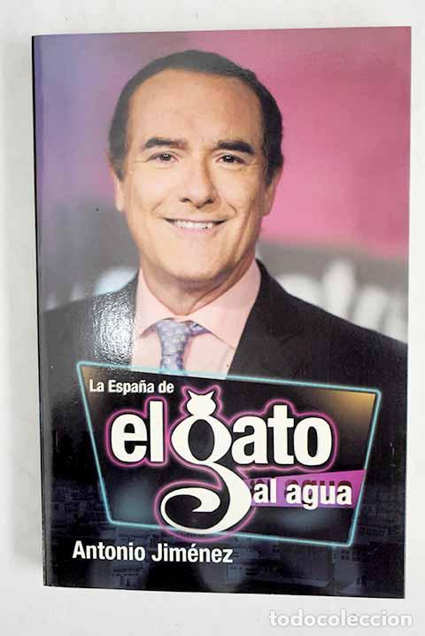 Libros: La Espa&ntilde;a de El gato al agua.- Jim&eacute;nez, Antonio - Foto 1