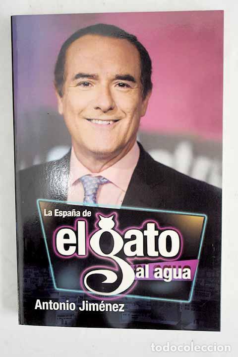 Libros: La Espa&ntilde;a de El gato al agua.- Jim&eacute;nez, Antonio - Foto 1