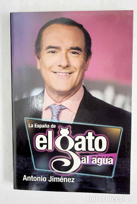 Libros: La Espa&ntilde;a de El gato al agua.- Jim&eacute;nez, Antonio - Foto 1