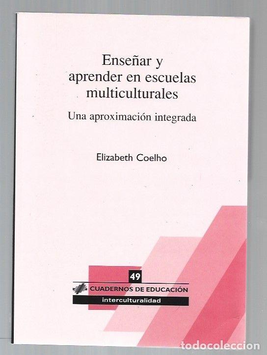Libros: ENSE&Ntilde;AR Y APRENDER EN ESCUELAS MULTICULTURALES. UNA APROXIMACION INTEGRADA - COELHO, ELIZABETH - Foto 1
