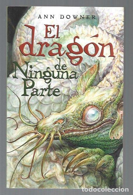 Libros: DRAGON DE NINGUNA PARTE - EL - DOWNER, ANN - Foto 1