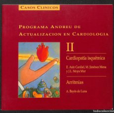 Libros: PROGRAMA ANDREU DE ACTUALIZACIÓN EN CARDIOLOGÍA II. CARDIOPATÍA ISQUÉMICA. ARRITMIAS - VV. AA.