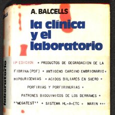 Libros: LA CLÍNICA Y EL LABORATORIO. INTERPRETACIÓN DE ANÁLISIS Y PRUEBAS FUNCIONALES - A. BALCELLS