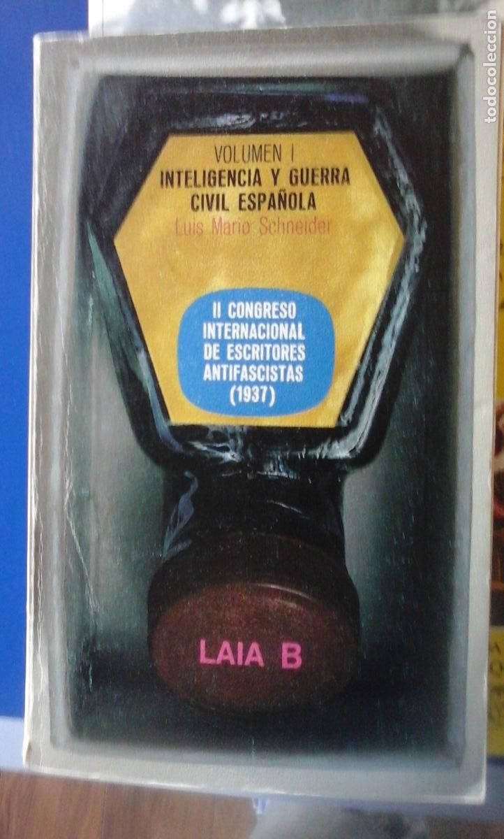 Libros: INTELIGENCIA Y GUERRA CIVIL ESPA&Ntilde;OLA. Volumen 1 de II Congreso Internacional de Escritores Antifasci