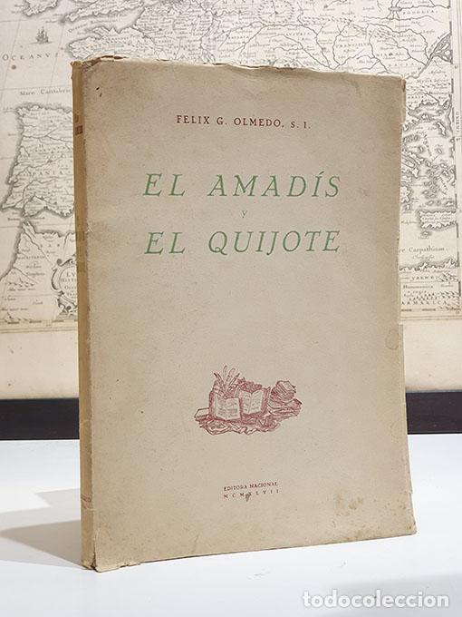 Libros: El Amad&iacute;s y El Quijote. Soneto famoso de Cervantes al t&uacute;mulo de Felipe, II. El Persiles. - OLMEDO, F