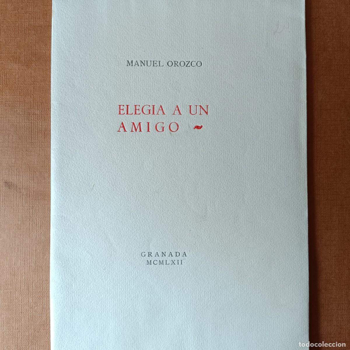 Libros: OROZCO, Manuel: - Eleg&iacute;a a un amigo. - Foto 1