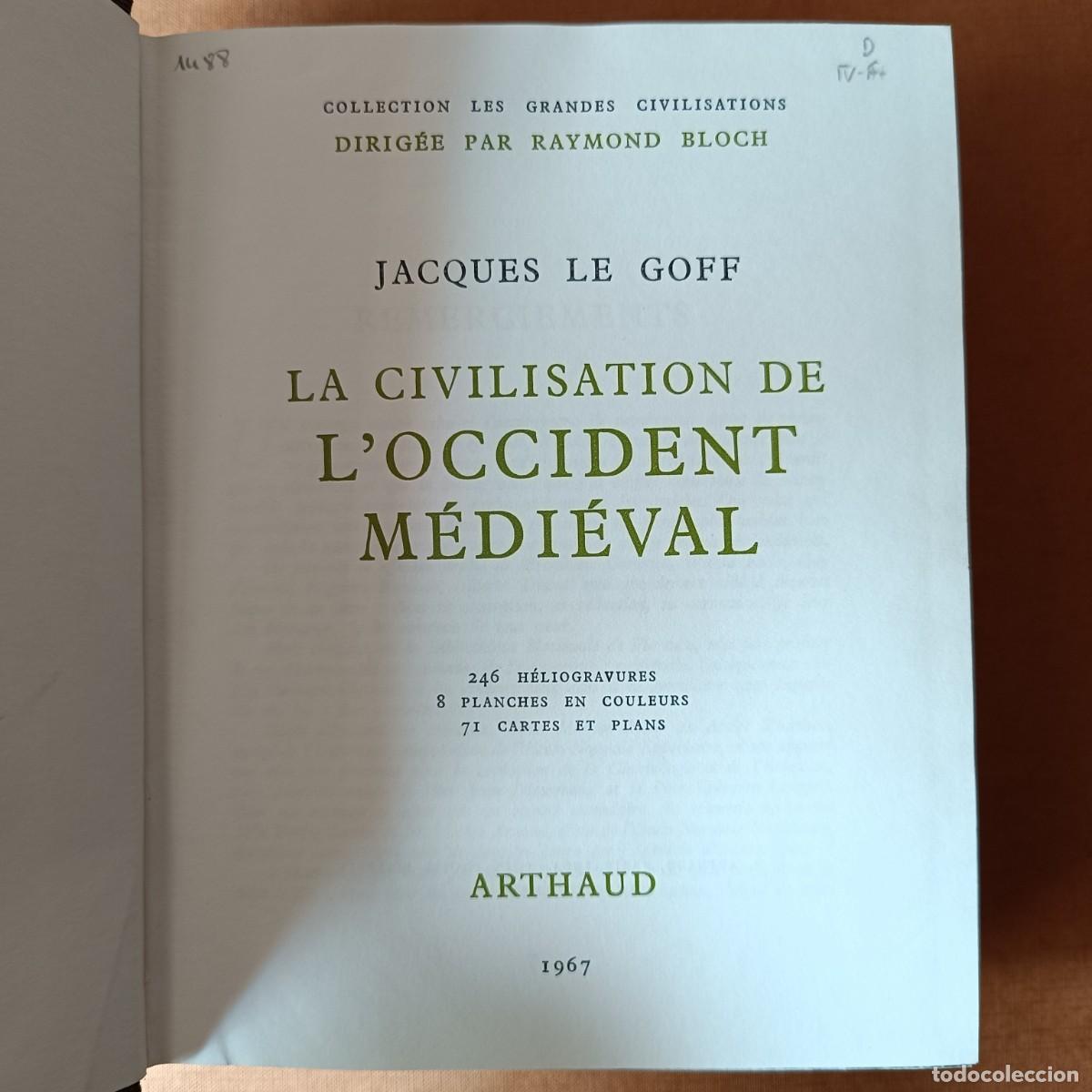 Libros: LE GOFF, Jacques: - La civilisation de lOccident m&eacute;di&eacute;val. - Foto 2