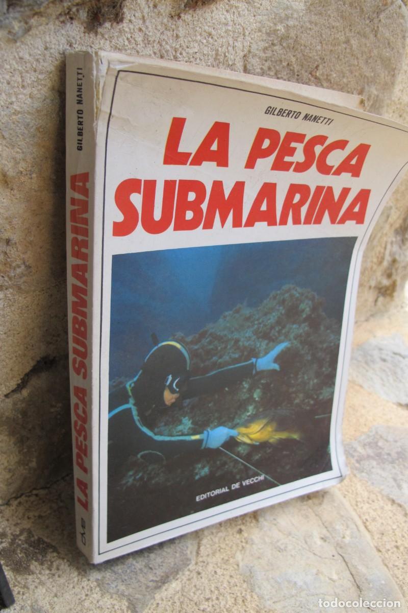 Libros: LA PESCA SUBMARINA. GILBERTO NANETTI - Foto 1