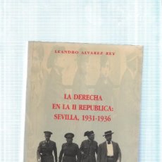 Libros: LA DERECHA EN LA II REPUBLICA: SEVILLA, 1931-1936