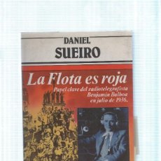 Libros: LA FLOTA ES ROJA. PAPEL CLAVE DEL RADIOTELEGRAFISTA BENJAMIN BALBOA EN JULIO DE 1936
